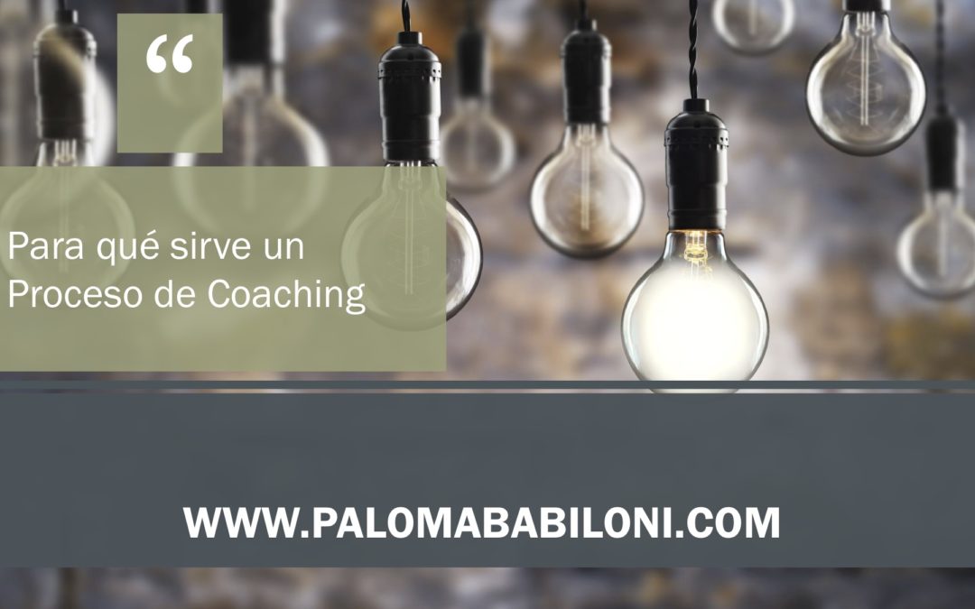 Para qué sirve un Proceso de Coaching