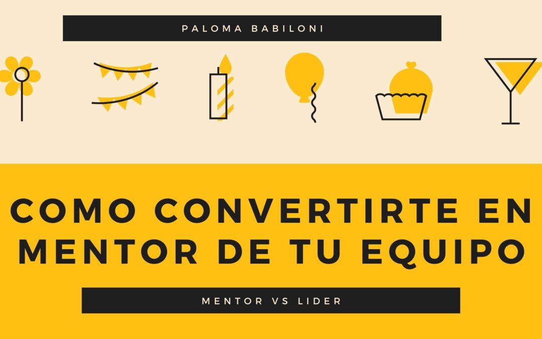 Cómo convertirte en mentor de tu equipo